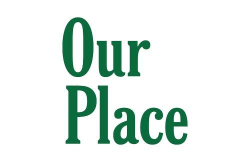 Our Place